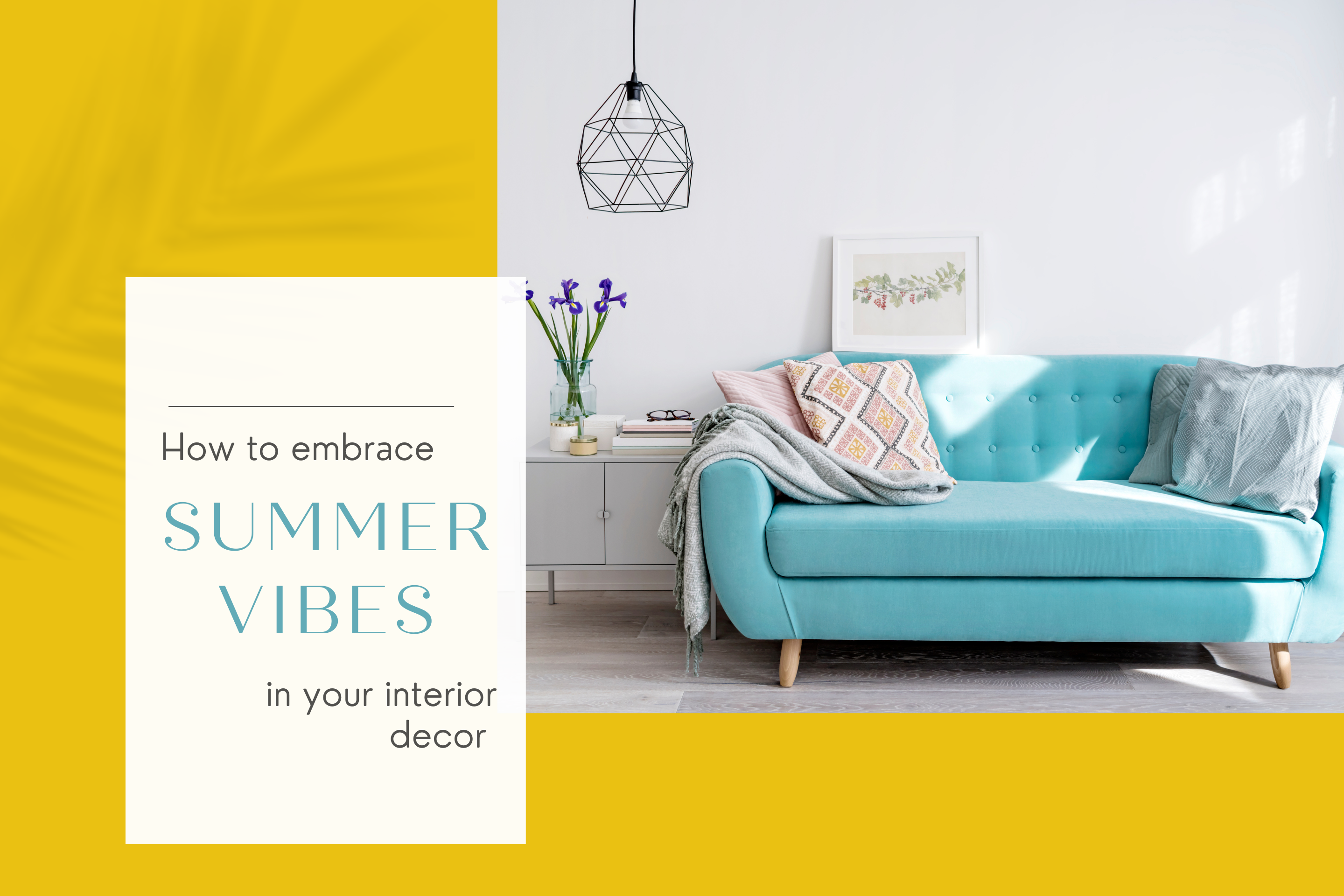 How to embrace Summer vibes in your interior decor | Fine Homes Property