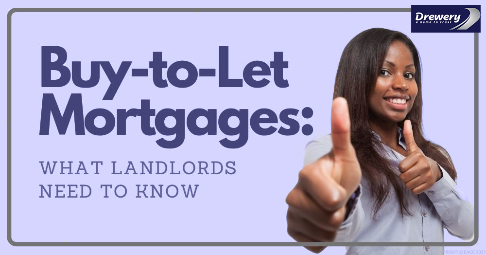 Buy-to-Let Mortgages: What Landlords Need to Know