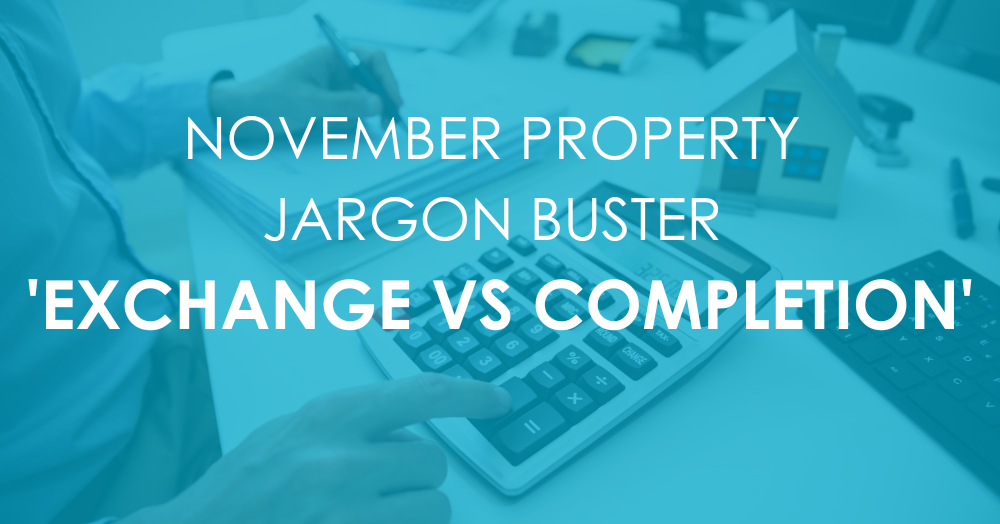 November Property Jargon Buster - Exchange vs Com
