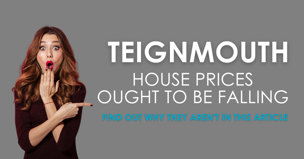 Teignmouth House Prices Ought to be Falling – thes