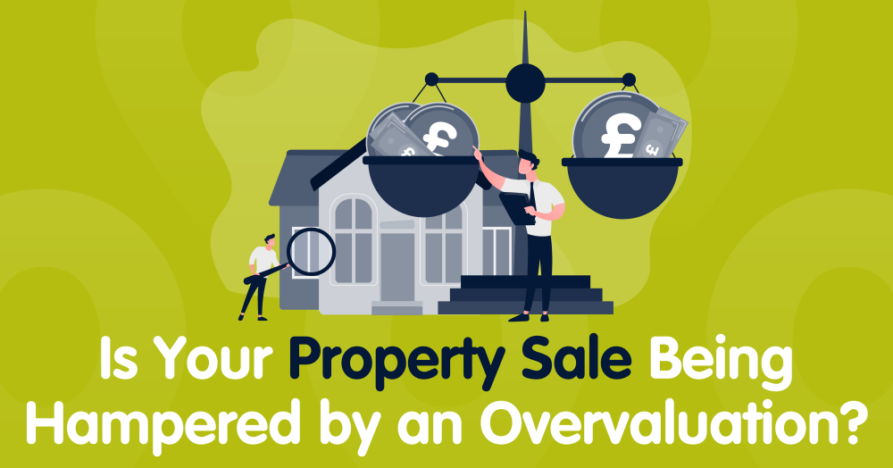 Is Your Property Sale Being Hampered by an Overval