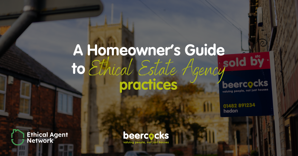 A Homeowner’s Guide to Ethical Estate Agency Pract
