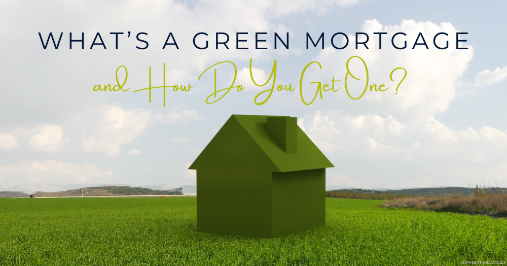 What’s a Green Mortgage and How Do You Get One in 