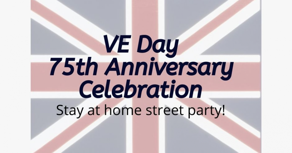 VE day 75th anniversary stay at home celebrations!