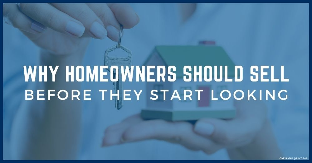 Why Homeowners Should Sell Before They Start Looki