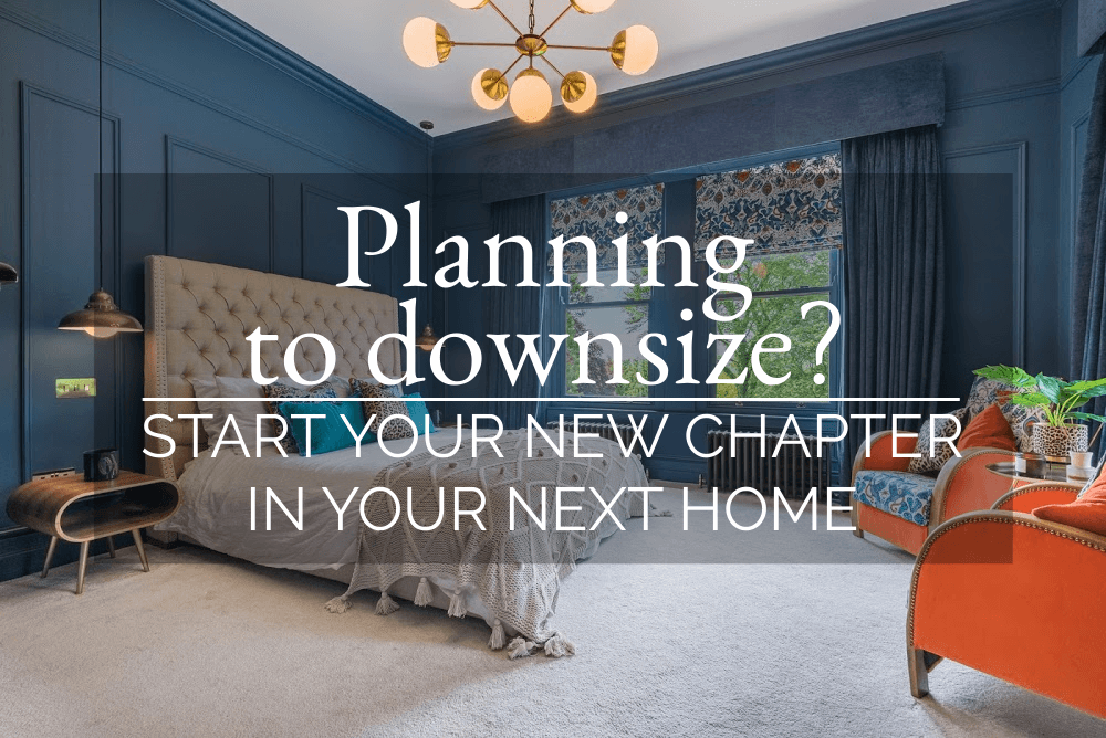 Planning to downsize? Start your new chapter in yo