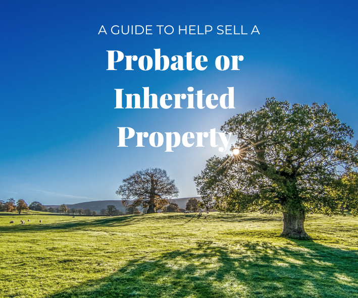 Need Help Selling a Probate or Inherited Property?