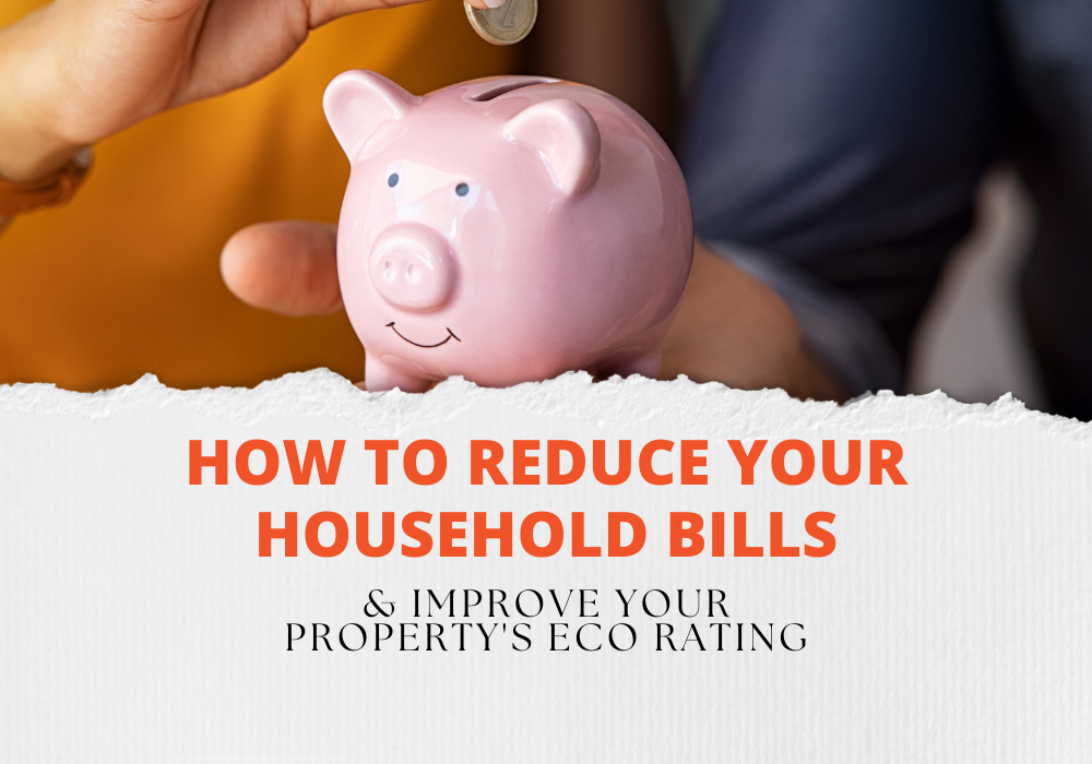 How to reduce your household bills & improve your property's ECO rating