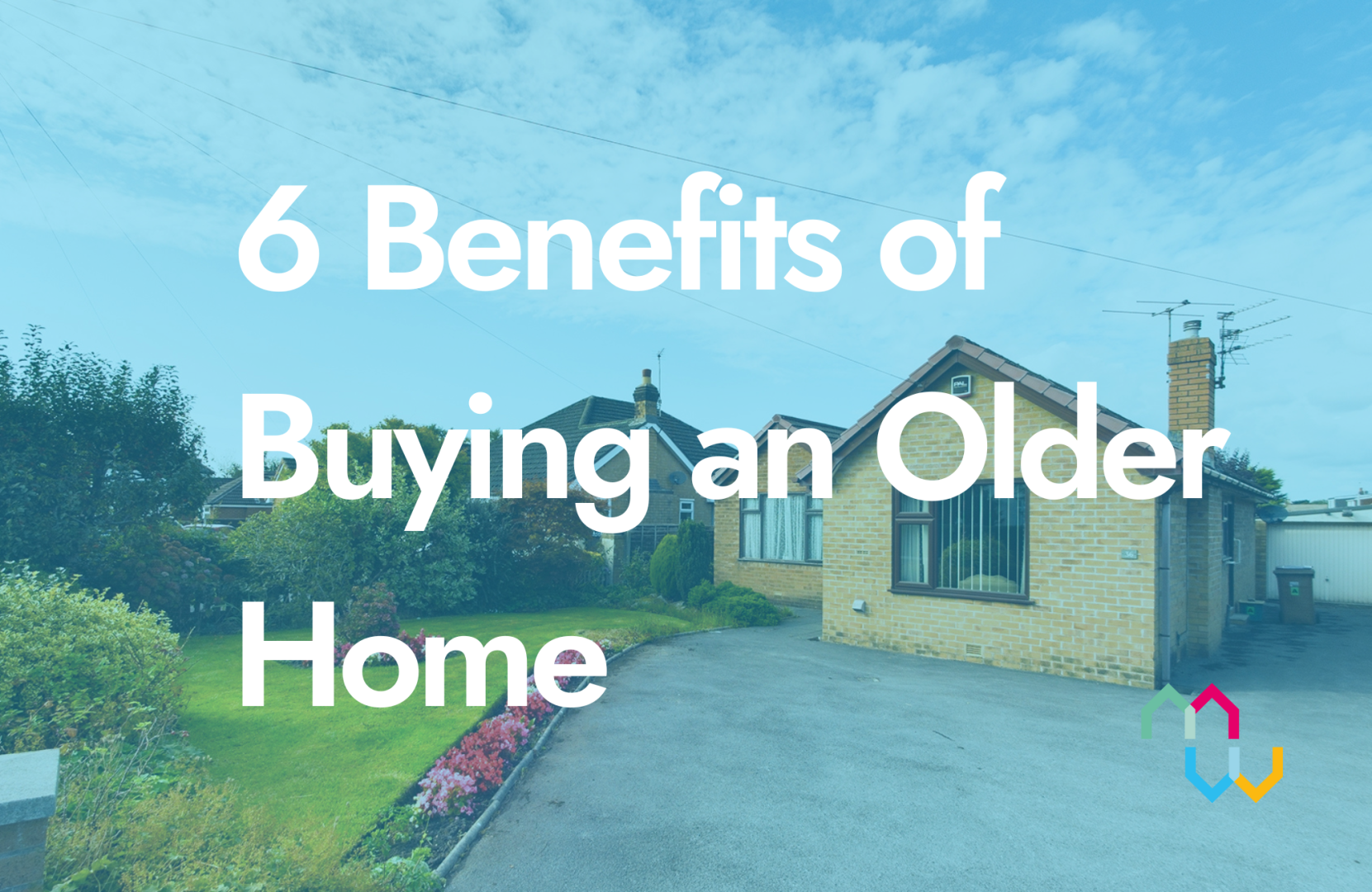 6 Benefits of Buying an Older Home