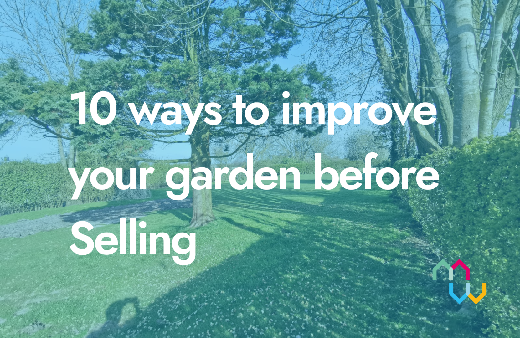 10 ways to improve your garden before Selling