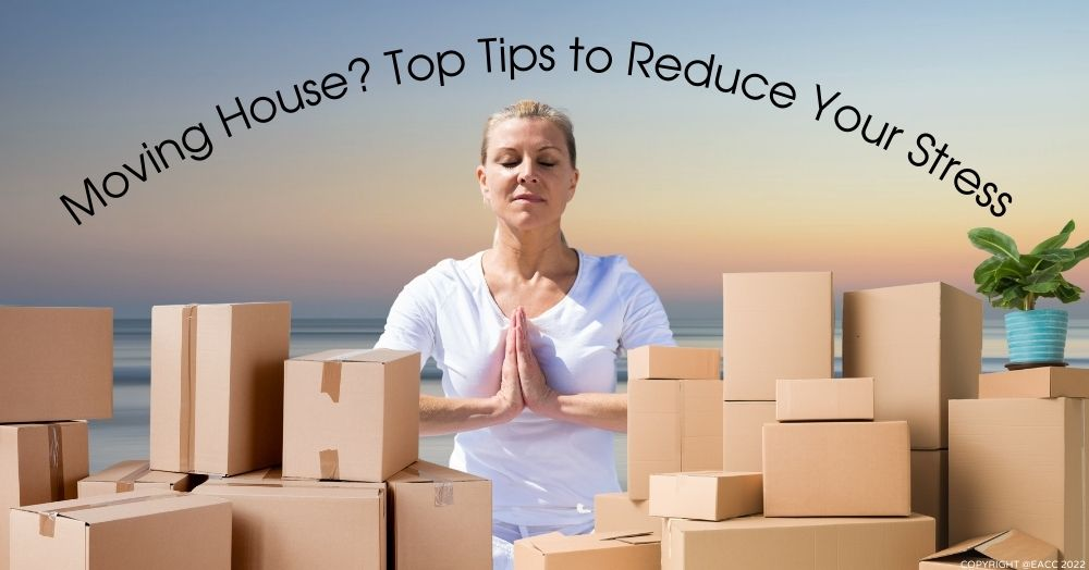 Moving House? Top Tips to Reduce Your Stress
