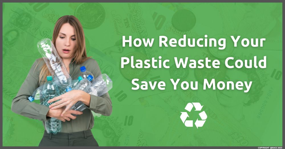 How Reducing Your Plastic Waste Could Save You Mon