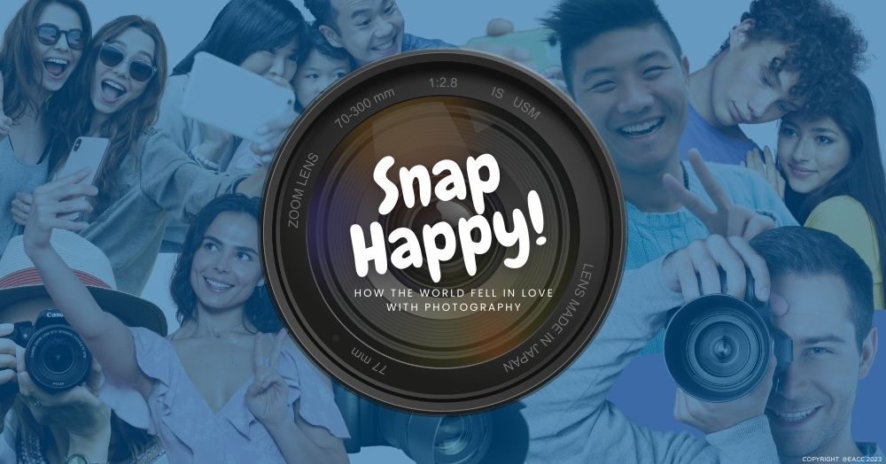 Snap Happy! How the World Fell in Love with Photog