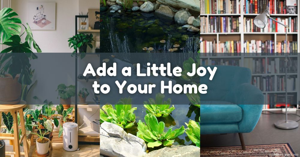 Five Ways to Make Your Home a More Joyful Place