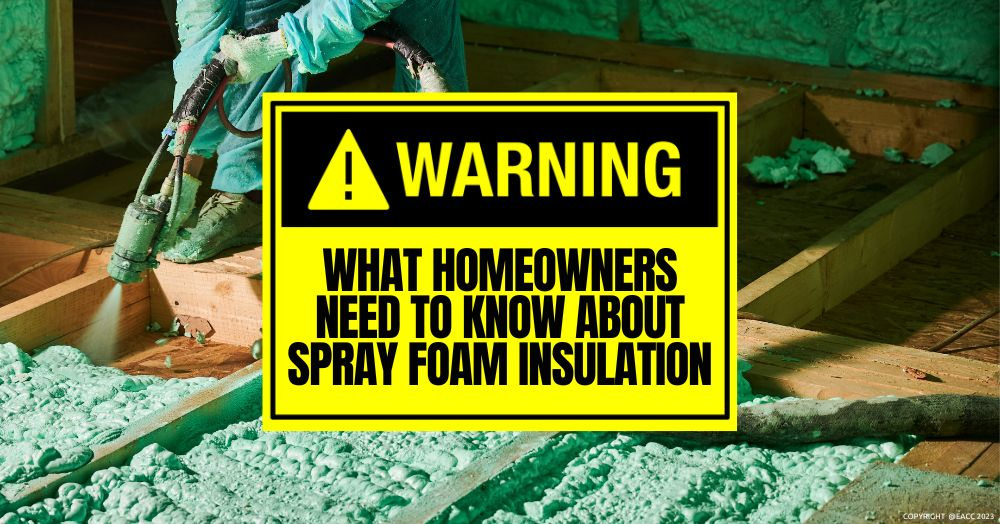Spray Foam Insulation: Why It’s Risky and Could Im