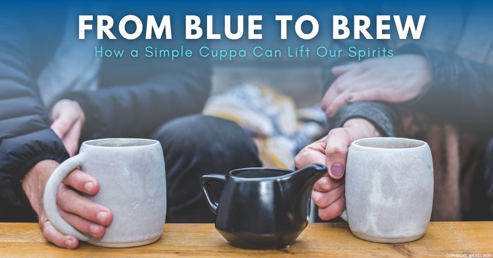 From Blue to Brew: How a Simple Cuppa Can Lift Our