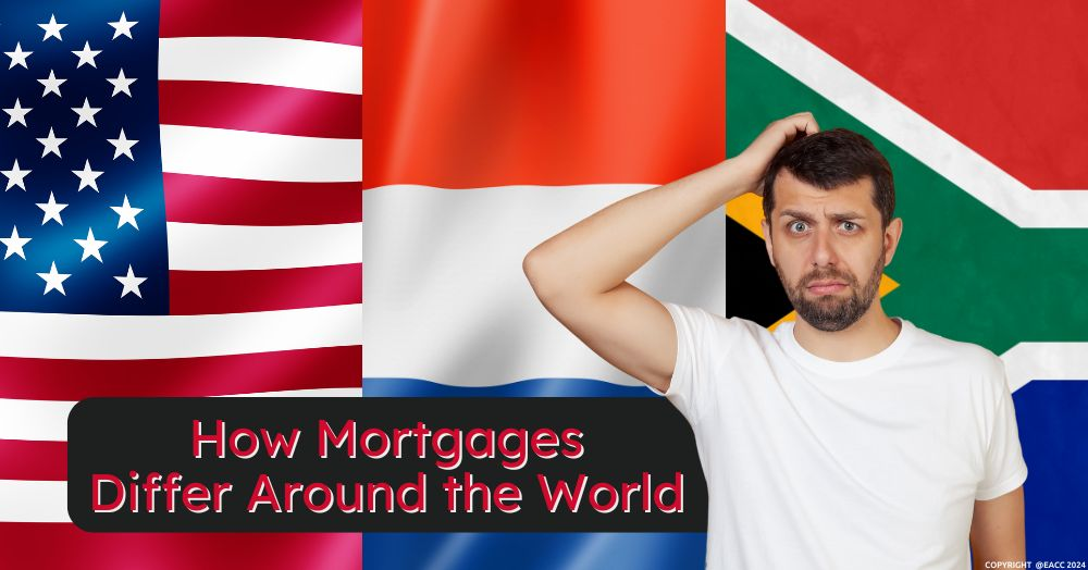 How Mortgages Differ around the World – A Guide fo