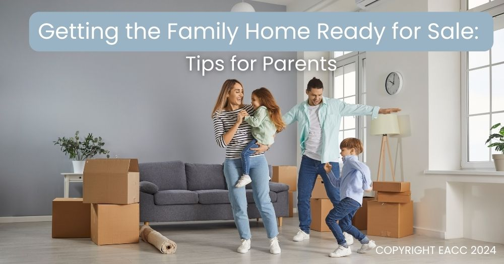 Getting the Family Home Ready for Sale: Tips for P