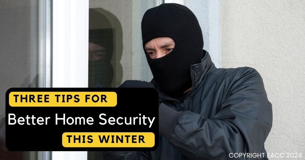 Home Security Tips to Help You Stay Safe This Wint