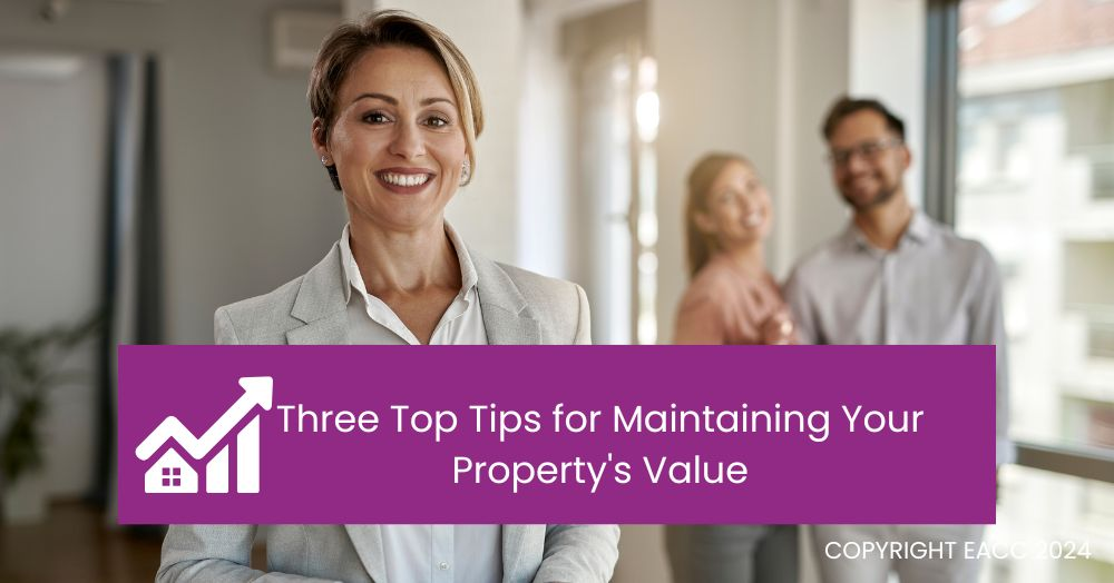 Three Tips to Maintain and Increase Your Property’