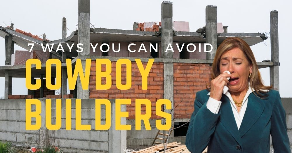 How to Avoid Getting Ripped Off by a Cowboy Builde