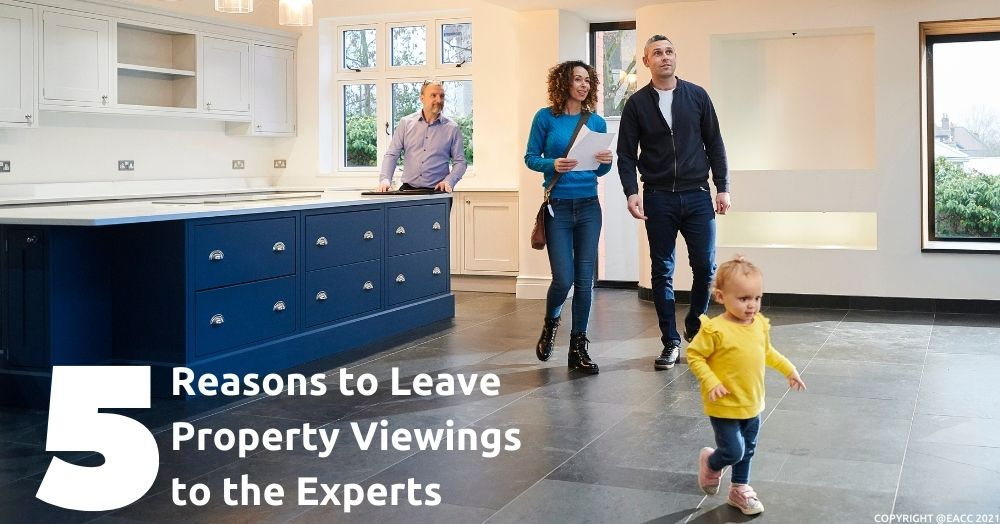 Five Reasons to Leave Property Viewings to the Exp