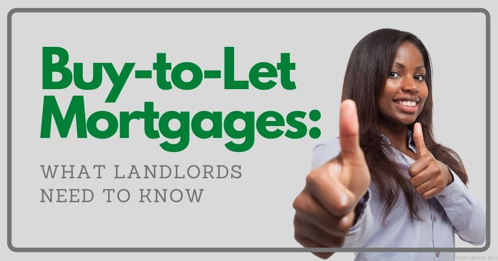 Buy-to-Let Mortgages: What Landlords Need to Know