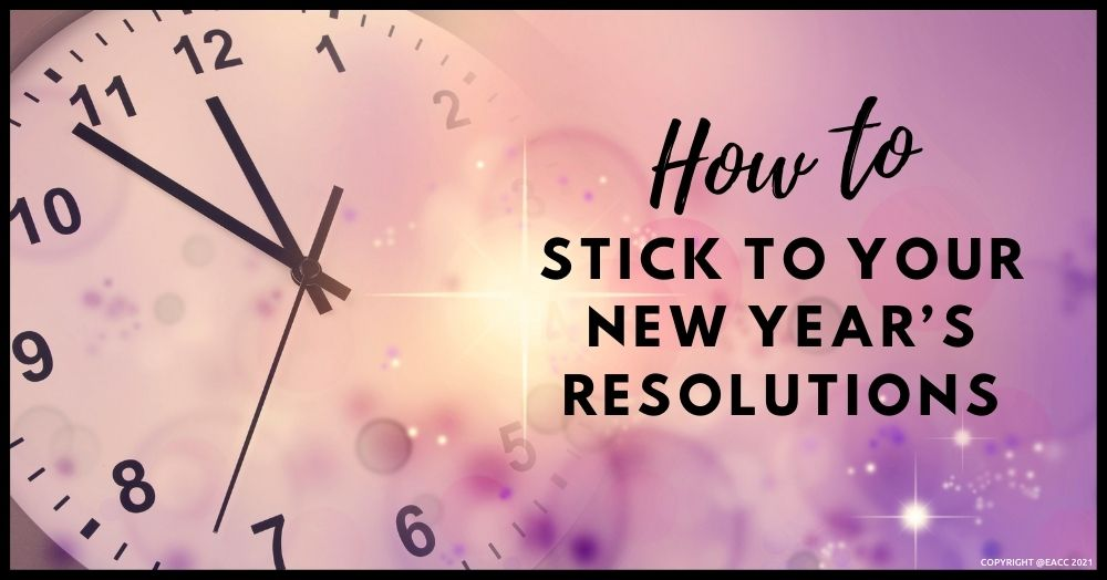 How to Stick to Your New Year’s Resolutions