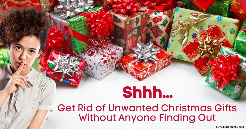 Shhh… Get Rid of Unwanted Christmas Gifts Without 