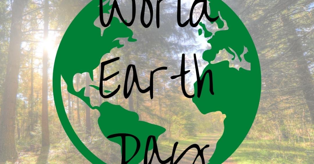 Let’s Support World Earth Day – Everyday