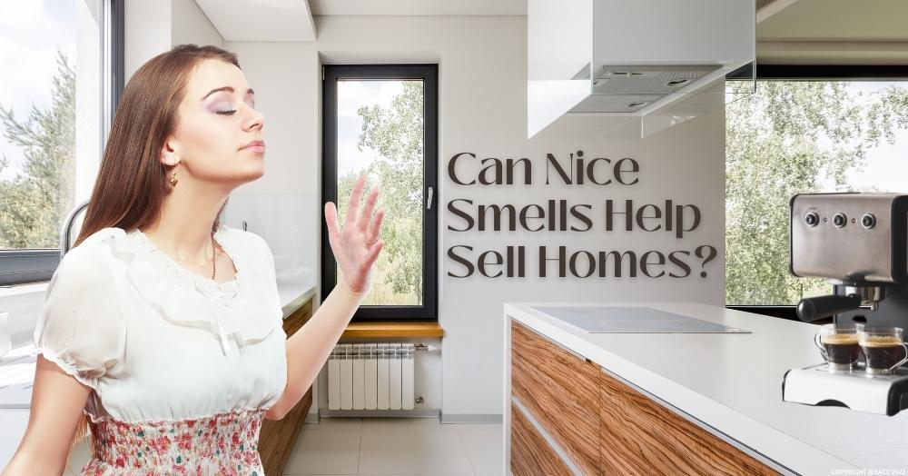 How Your Nose Can Sell Your Home