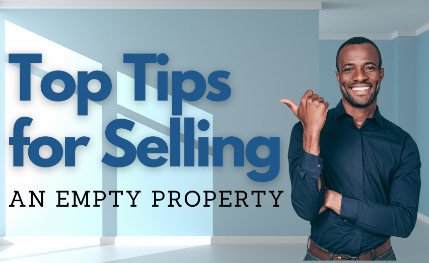 Top Tips for Selling an Empty Property
