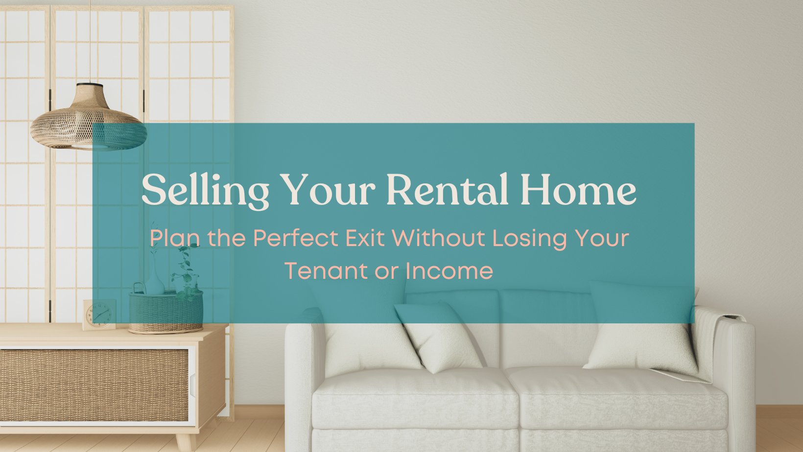 Selling Your Rental Home Without Losing Income