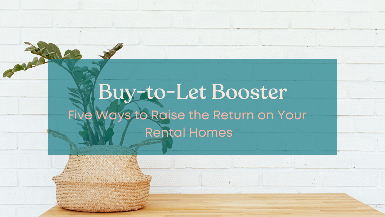five ways to raise the return on your rental homes