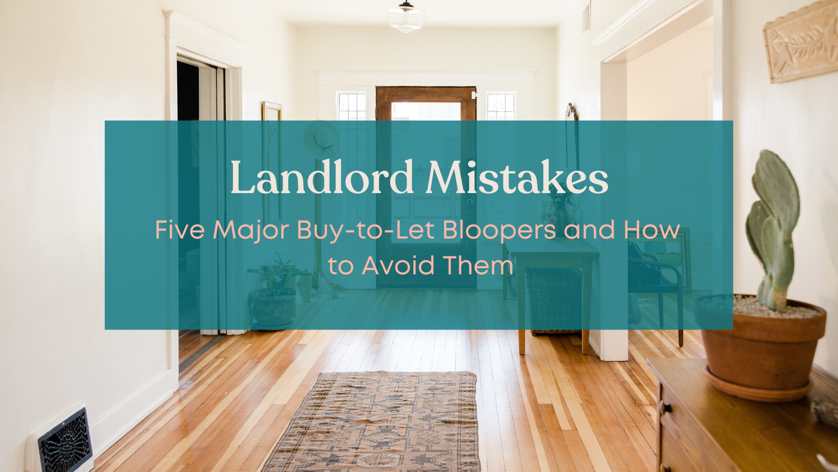 Buy-to-Let Bloopers and How to Avoid Them