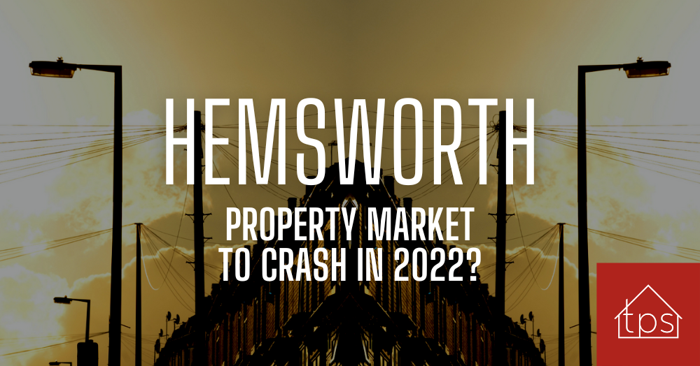 Hemsworth property market to crash in 2022?