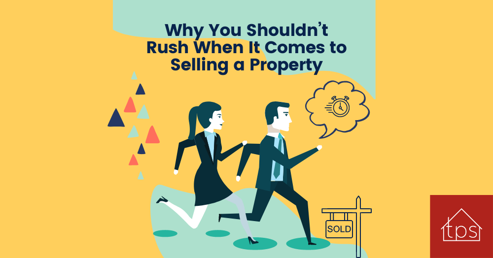 Why You Shouldn’t Rush When It Comes to Selling a 