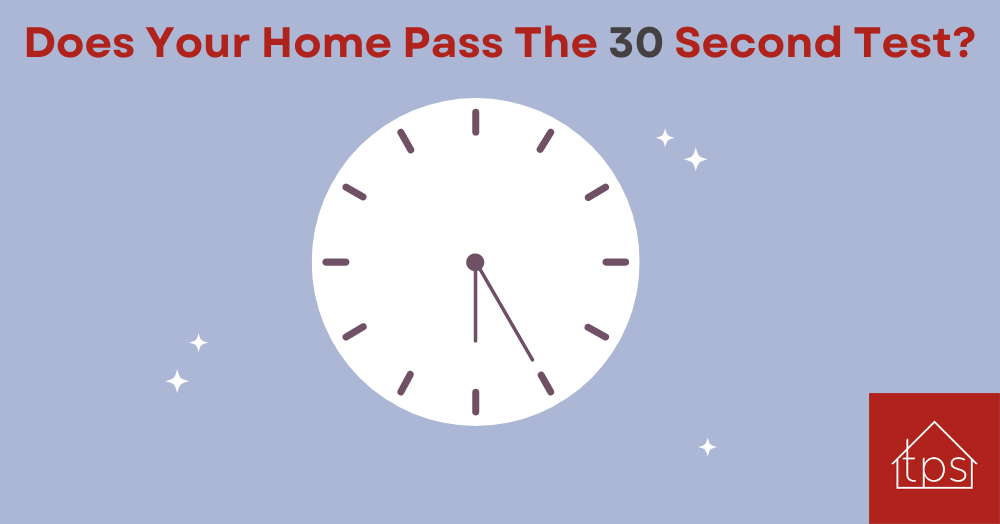Would Your Home Pass the 30-Second Test?