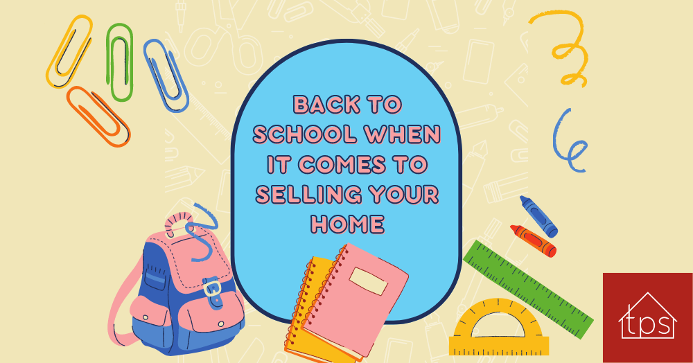 Back to School When it Comes to Selling Your Home