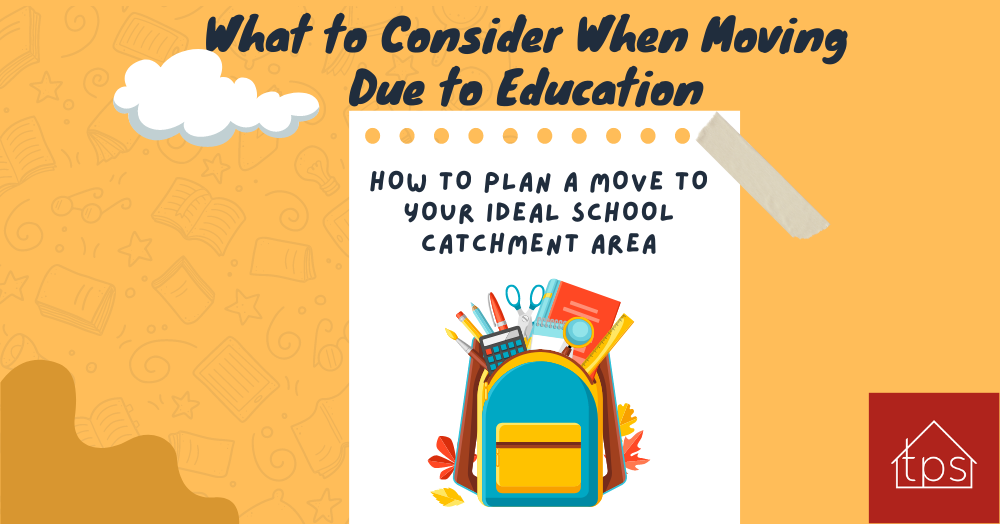 How to Plan a Move to Your Ideal School Catchment 