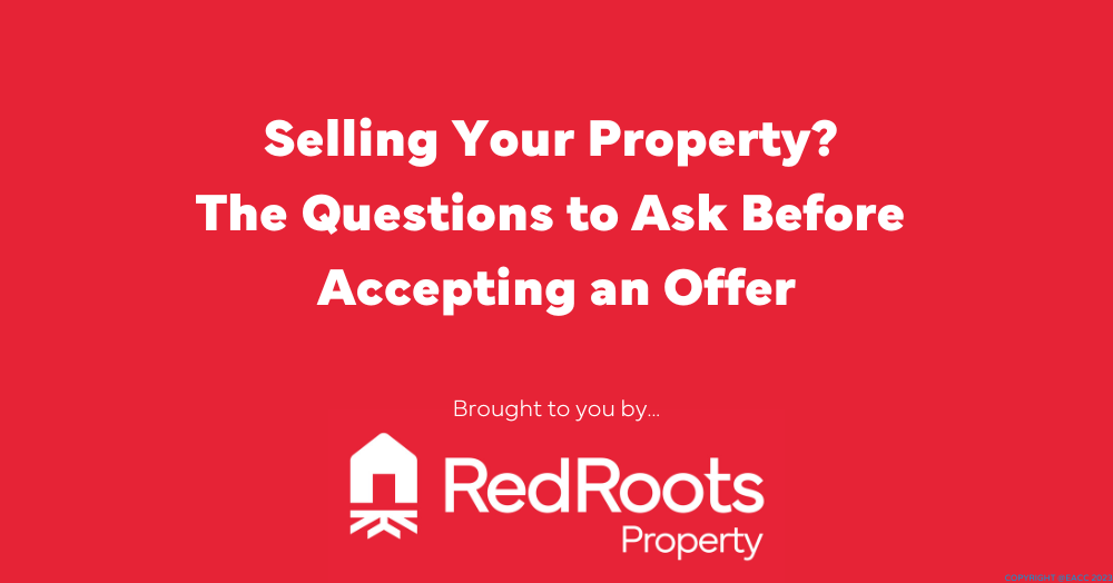 Selling Your Property? The Questions to Ask Before