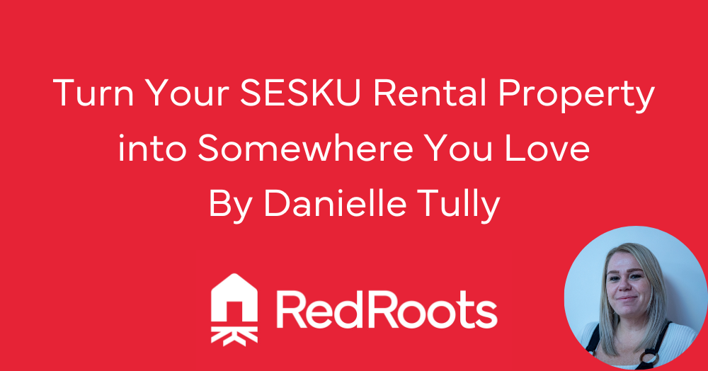 Turn Your SESKU Rental Property into Somewhere You