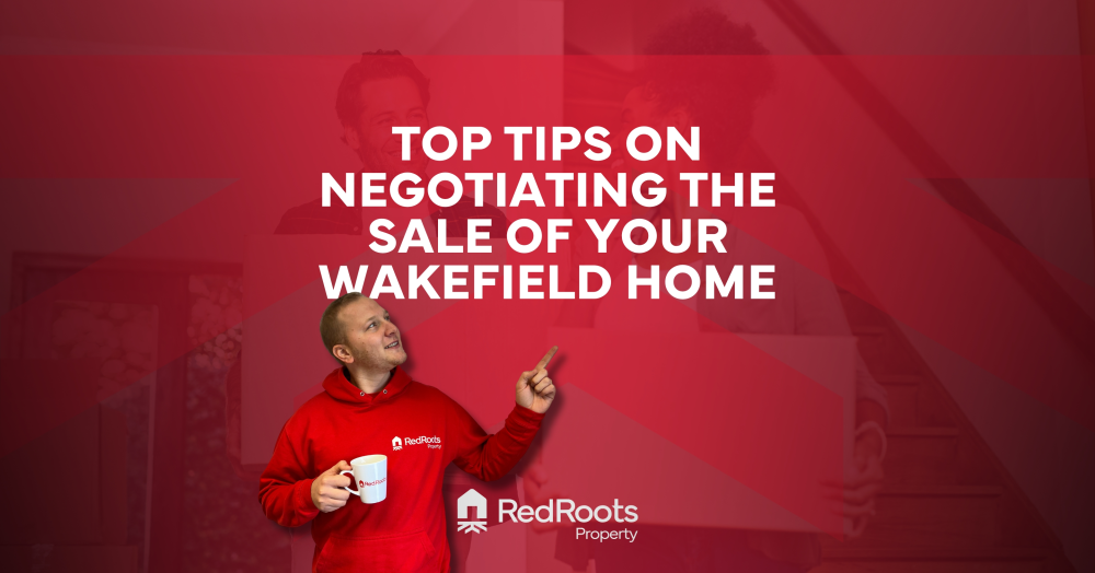 Top Tips on Negotiating the Sale of Your Wakefield