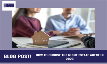 How to Choose the Right Estate Agent in 2023