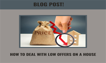 How to deal with low offers on a house