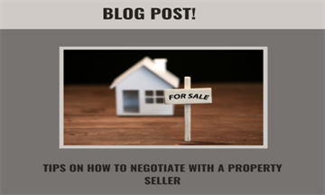 Tips on how to negotiate with a property seller