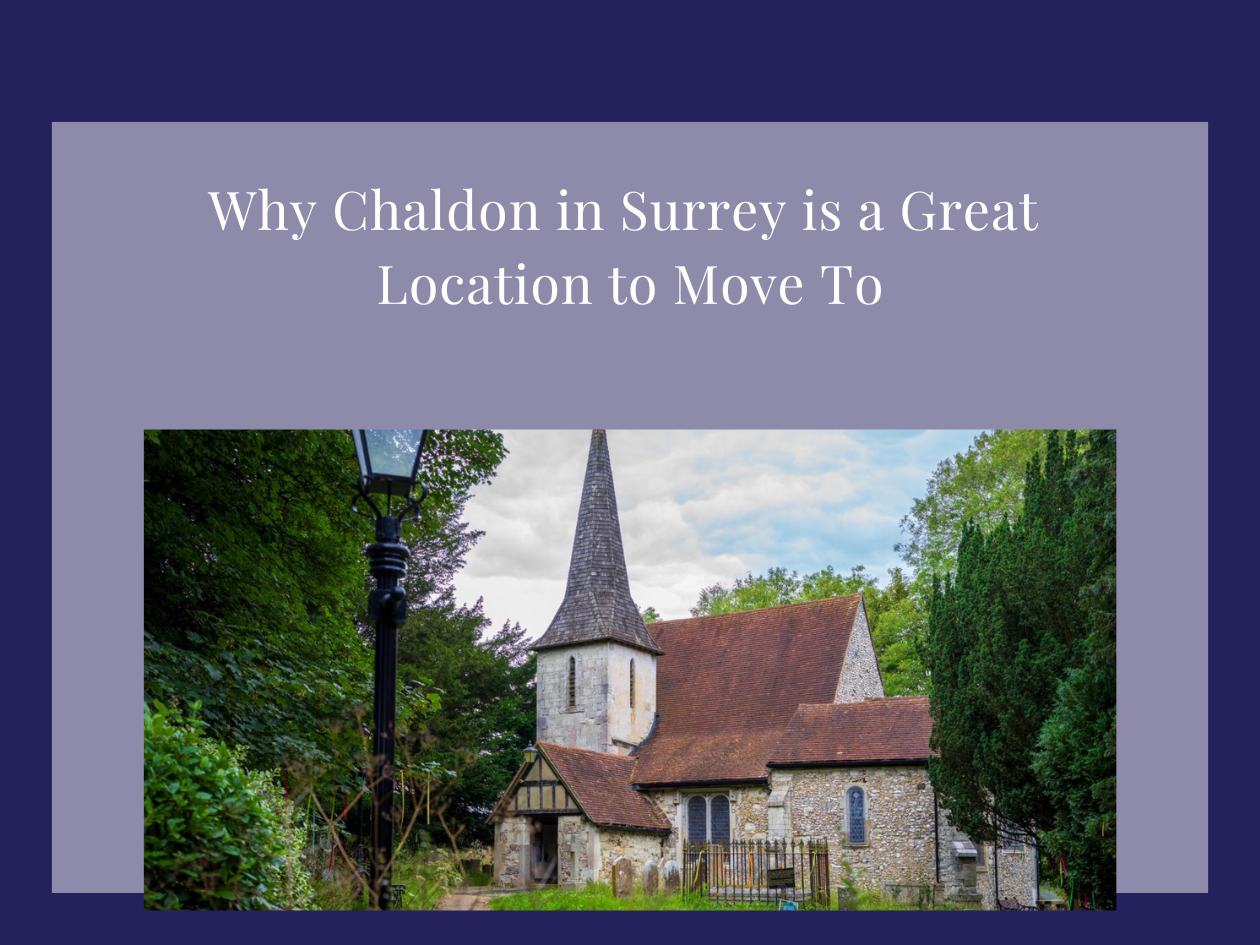 Why Chaldon in Surrey is a Great Location to Move To | Park & Bailey