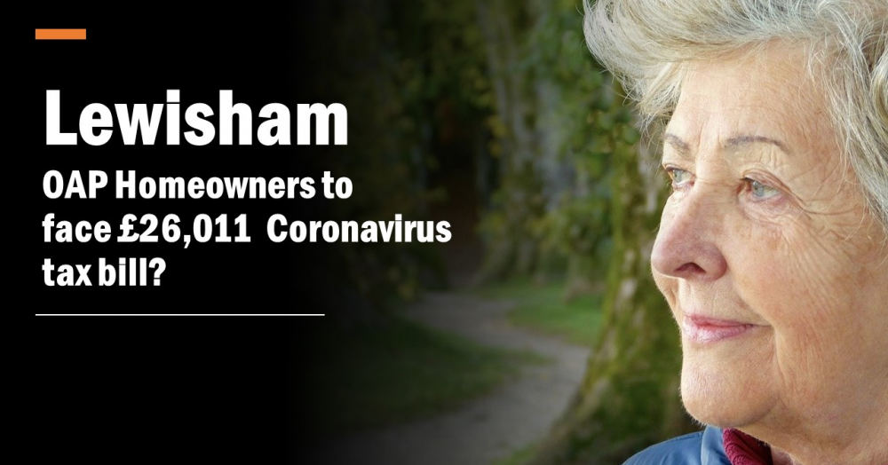 Lewisham OAP Homeowners to Face £26,011 Coronaviru