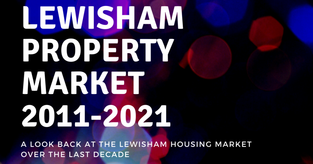 Lewisham Property Market: 2011-2021