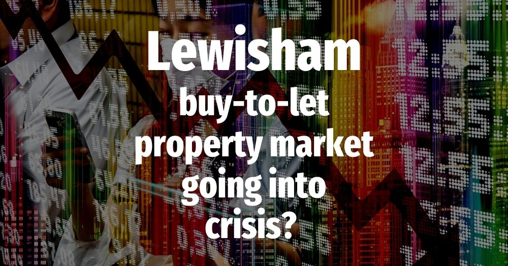 Lewisham Buy-to-Let Property Market Going into Cri